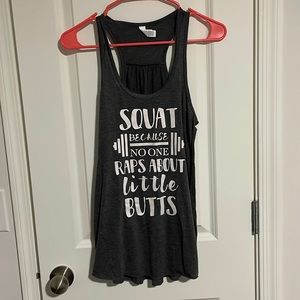“Squat because no one raps about little butts” tank size small